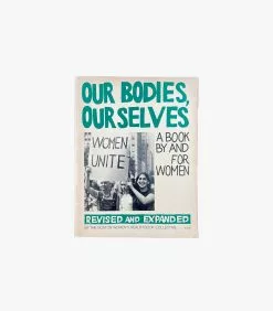 Our Bodies, Our Selves: A Book by and for Woman